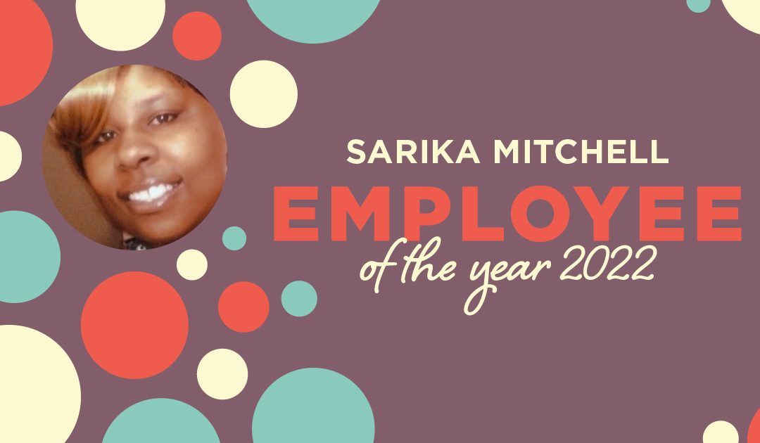 Sarika Mitchell – Employee of the Year