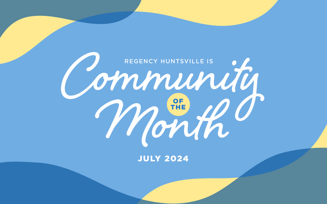 Regency Huntsville Named Community of the Month